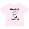 Inktastic My Nana Loves Me Girls Toddler T-Shirt Grandkids Childs Cute Cat Child