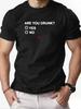 Unisexs Tee Are You Drunk Humorous Checkbox Text Print Cotton Short Sleeve Male Streetwear Outdoor Daily Basic Casual Fashion Top