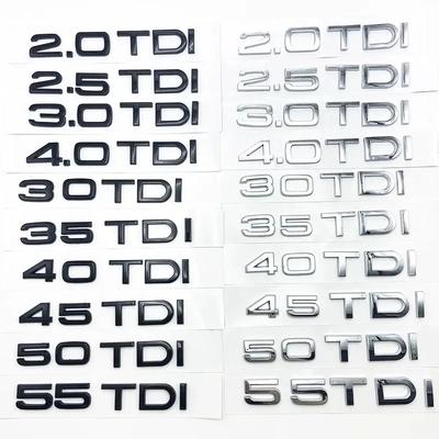 2026 3D ABS nálepka na zadní kufr auta 2.0 2.5 2.7 3.0 4.0 TDI 30 35 40 45 50 55 TDI znak pro AQ1 A1 A3 A4 A5 A6 A7 A8 Q2 Q3 Q5 Q7 TT