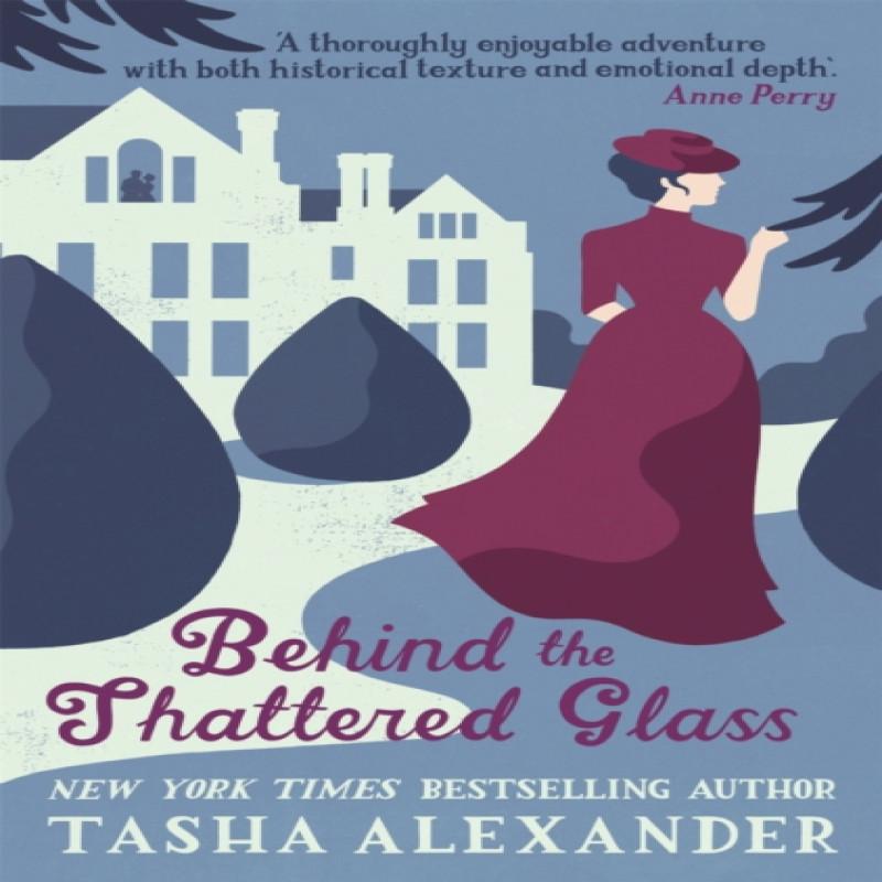 Behind the Shattered Glass by Tasha Alexander Paperback Book 9781472108593