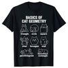 Funny Basics of Cat Geometry School Math Teacher T Shirts Men Cotton Humor Streetwear Tee Short Sleeve Unisex Loose Clothing