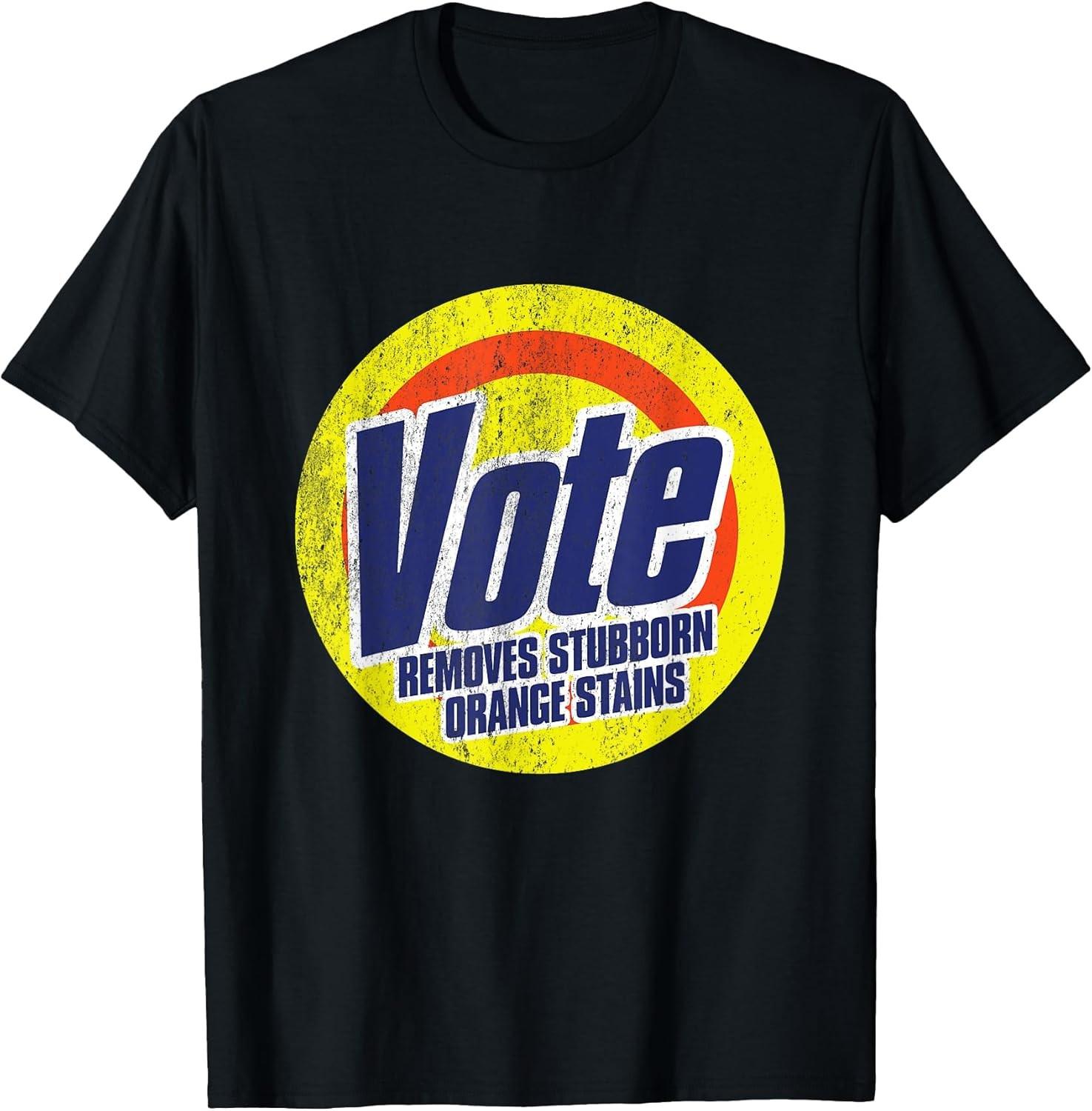 BEST! Funny Vote Removes Stubborn Orange Stains Anti-Trump Tee S-3XL S