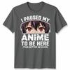 Ich habe meinen Anime- Unisex-T-Shirt angehalten, um hier zu sein Japan Kawaii Grafik-T-Shirt