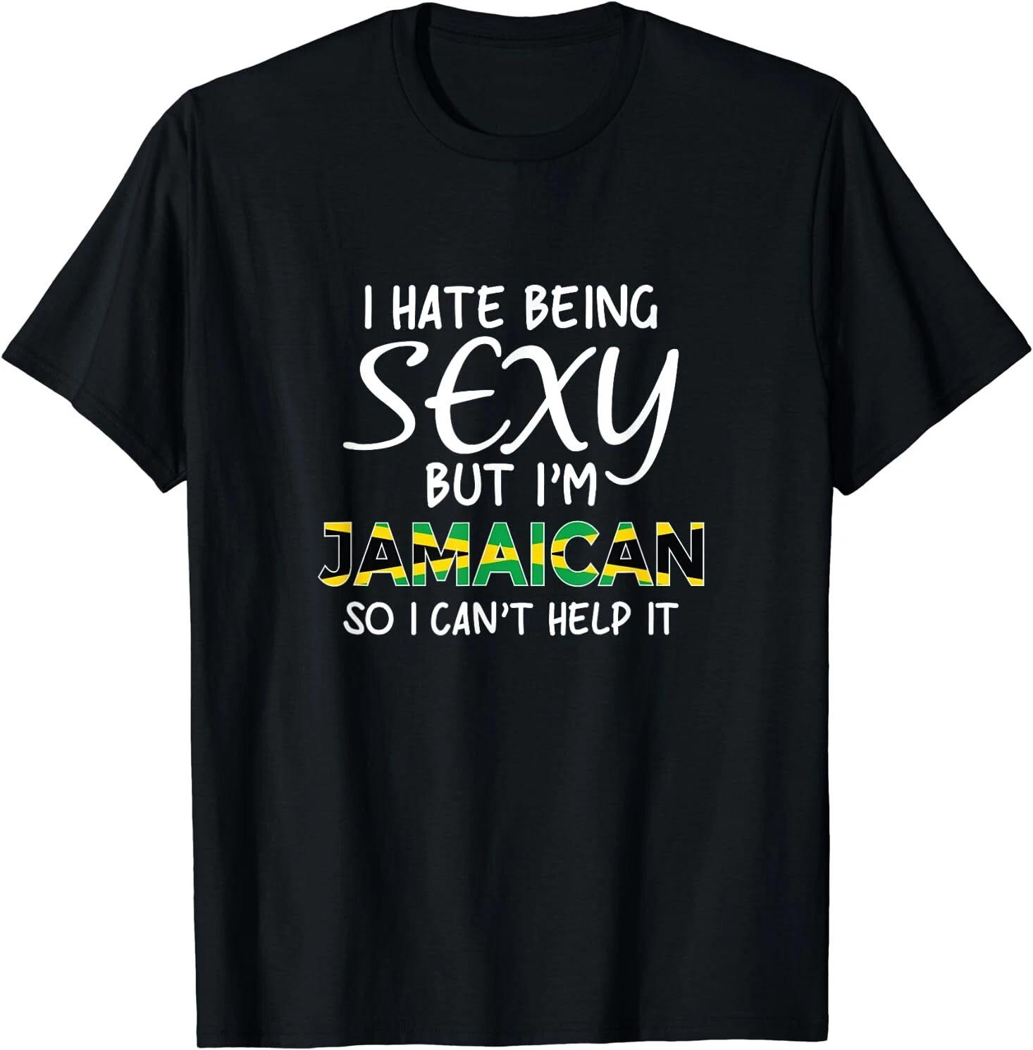 Being Sexy Jamaican Funny Jamaica Gift Idea Tee T-Shirt Size S-5XL L