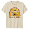 You Are My Sunshine Unisexs TShirt Sunflower Floral Mothers Day Gift For Her