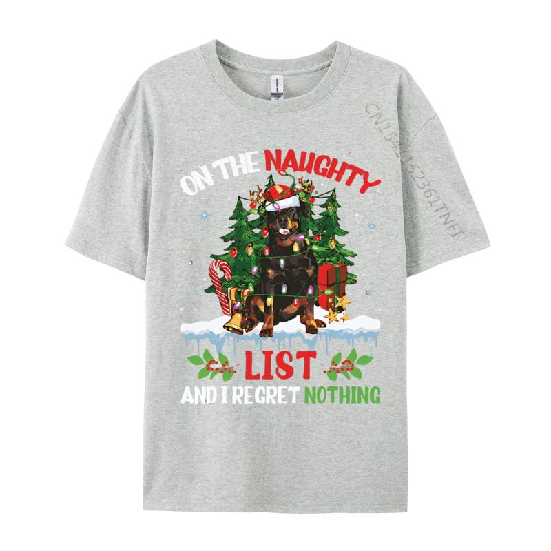 T Shirt For Rottweiler Christmas On The Naughty List T-shirt Cotton Tops Tshirts O-neck Clothing Plus Size