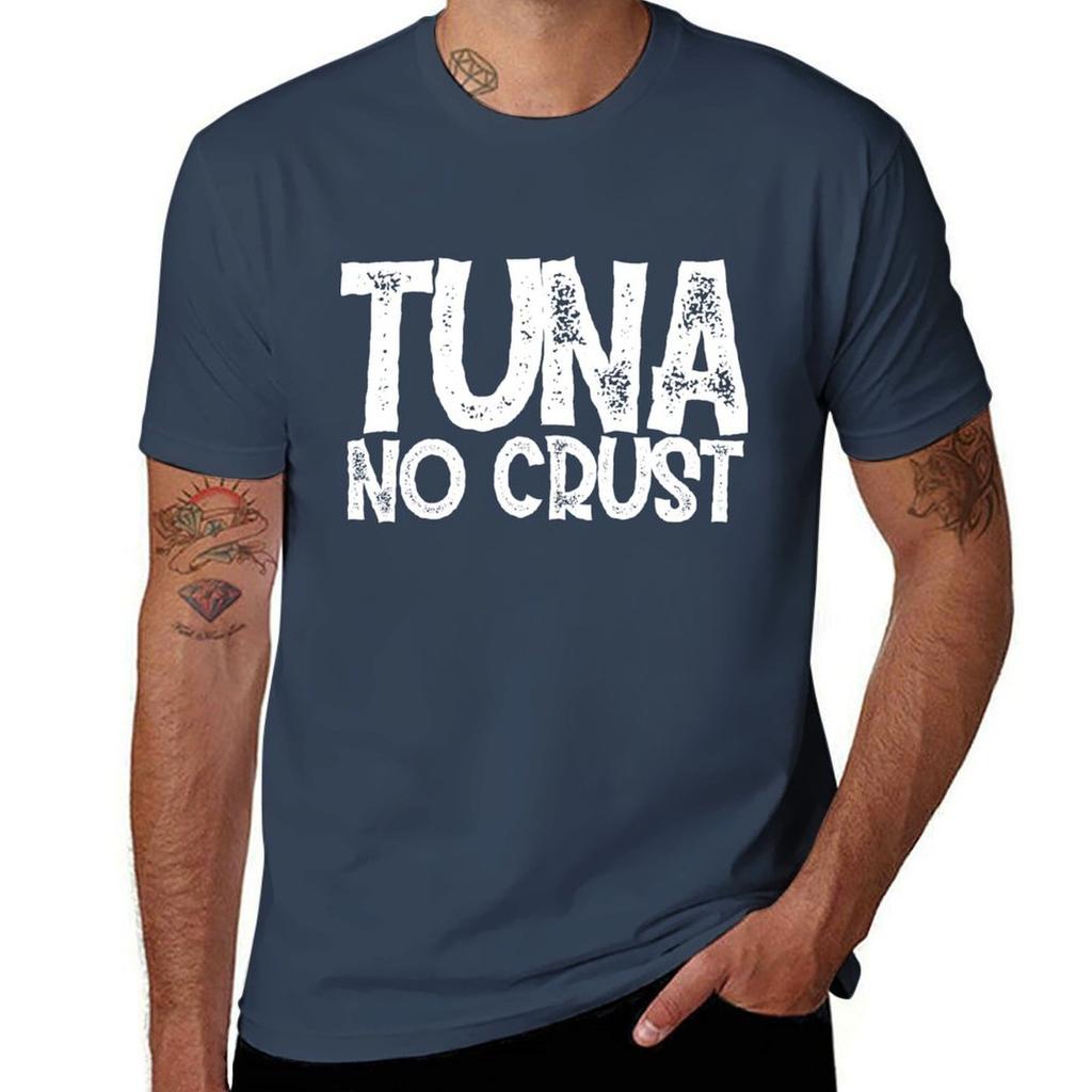 Tuna No Crust T-Shirt Boys Whites Sweat Mens Cotton T Shirts