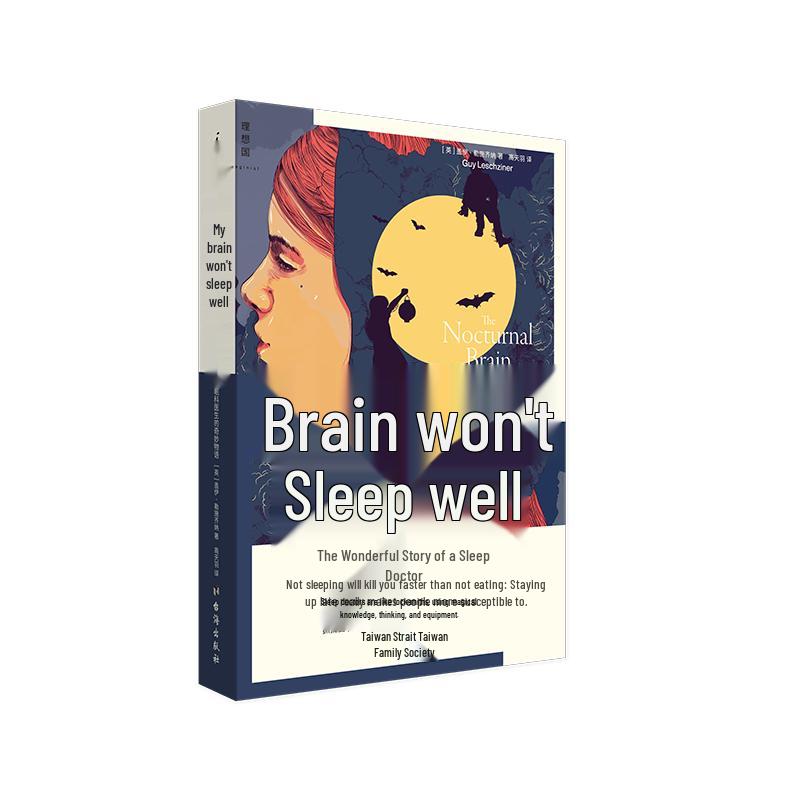 My Brain Won t Sleep Well: A Sleep Doctor s Tales