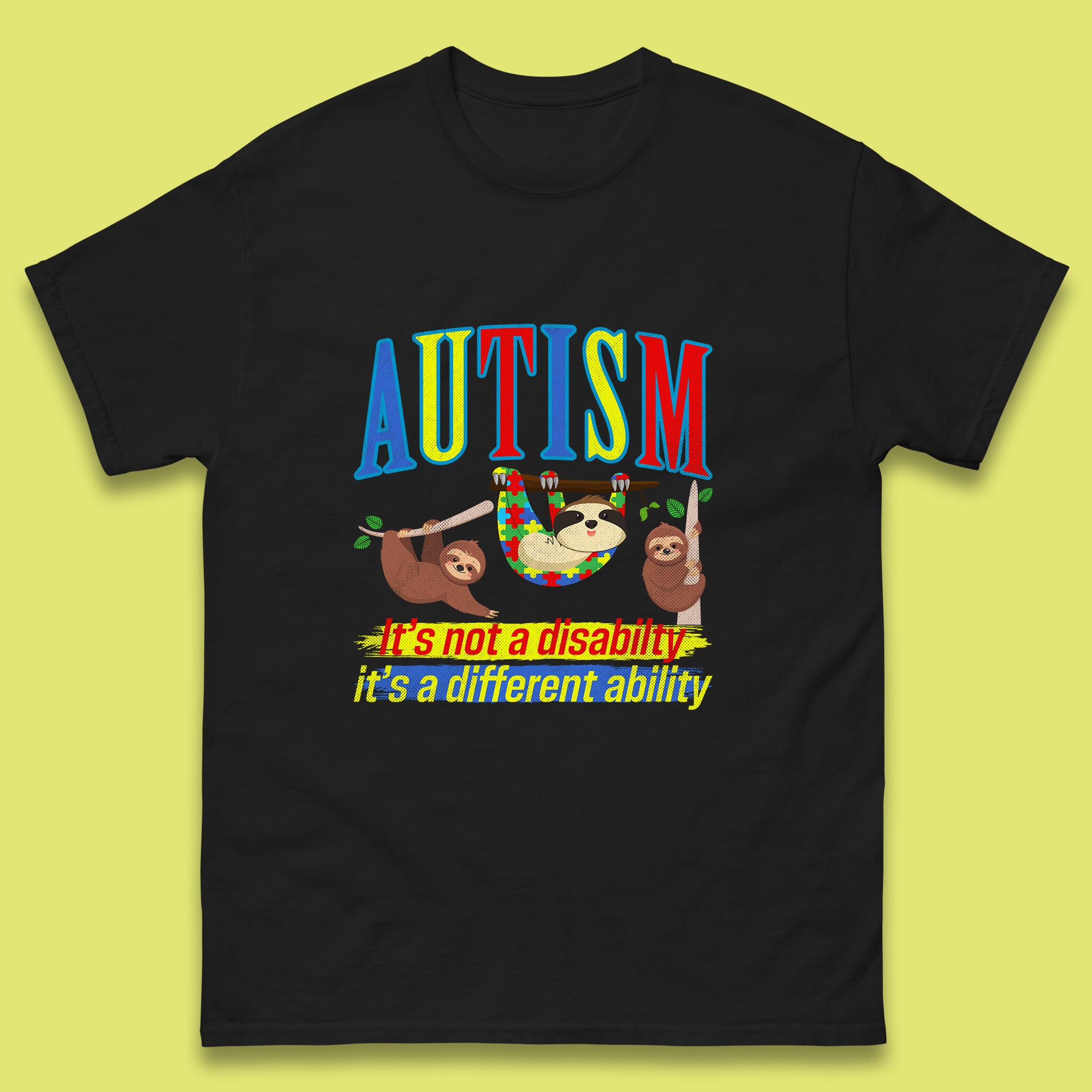 Autism Sloth It s Not A Disability It s A Different Ability Autism Awareness Autism Support Autism Warrior Mens Tee Top S