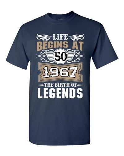 Life Begins At 50 1967 The Birth Of Legends Myth Age Funny DT Adult T-Shirt Tee Unisex T-Shirt XXL