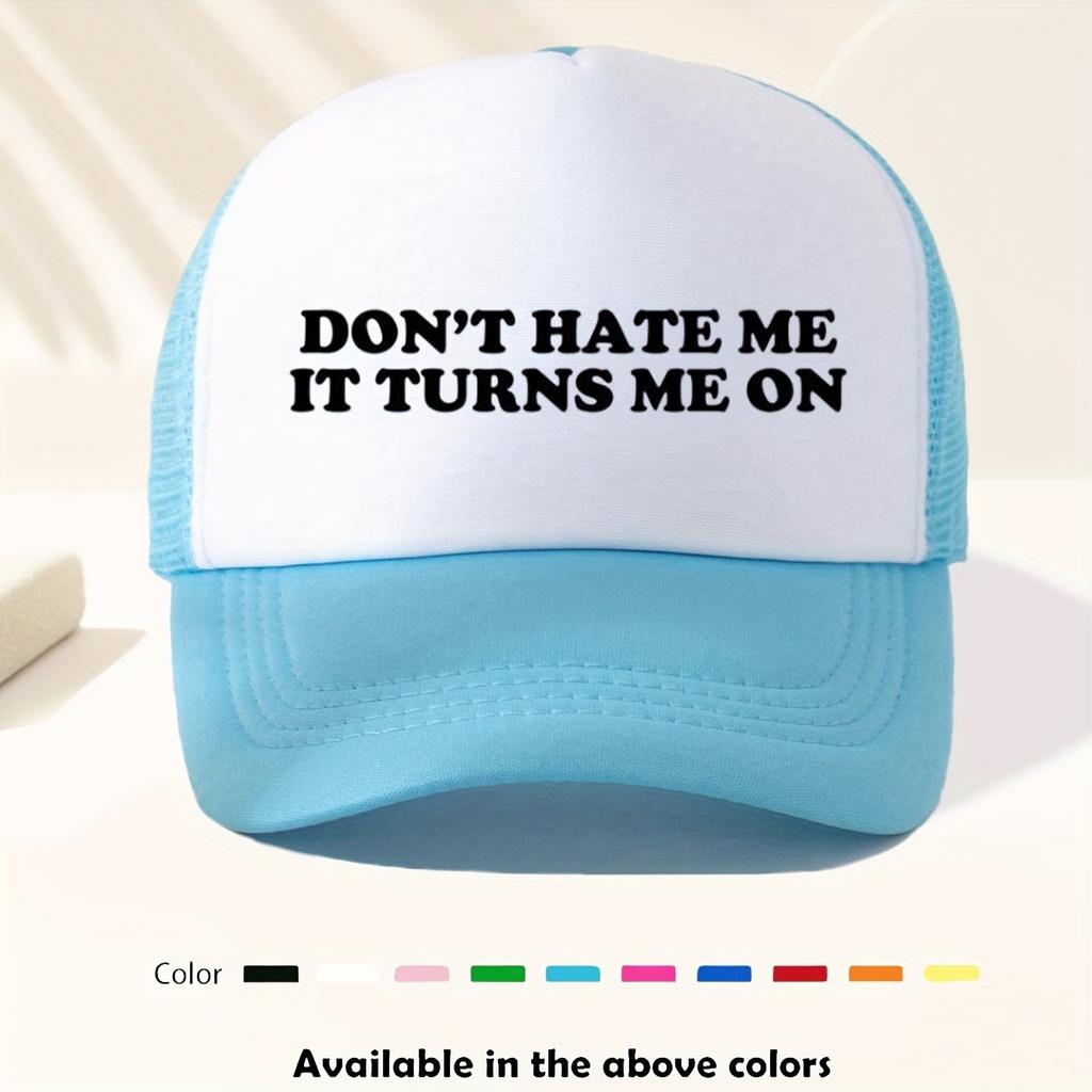 Dont Hate Me It Turns Me On Trucker Hat Breathable Mesh Vintage Adjustable Baseball Cap Funny Adult Visor