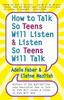 The How To Talk So Teens Will Listen and Listen So Teens Will Book