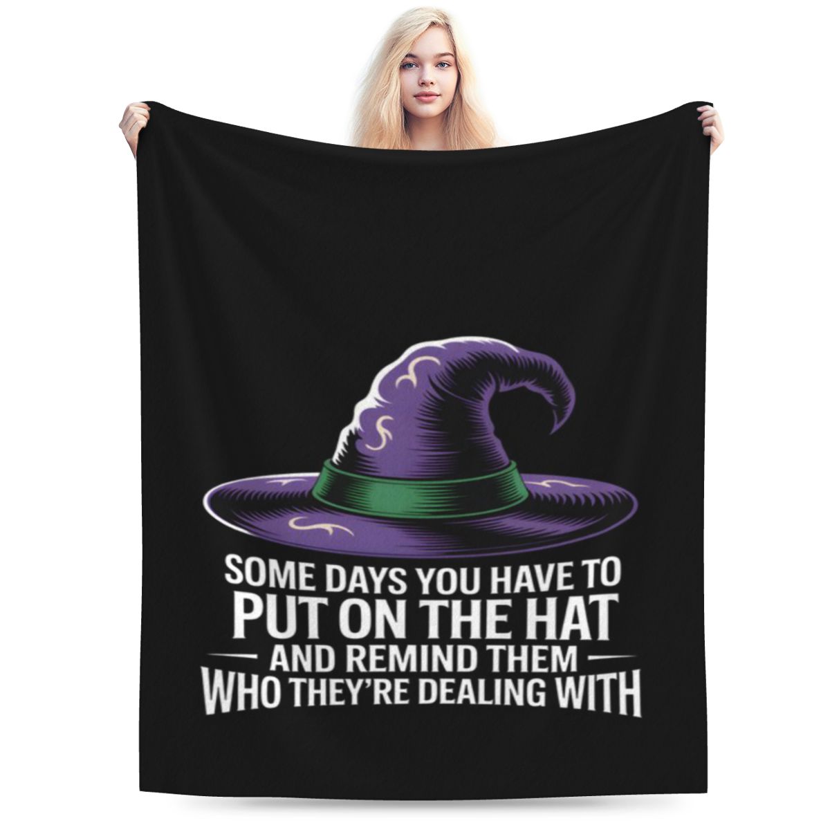 

Some Days You Have To Put On Hat Halloween Witch Women Girls Custom Soft Decorate Home An UltraSoft Micro Fleece Blanket 75x100cm 30x40in