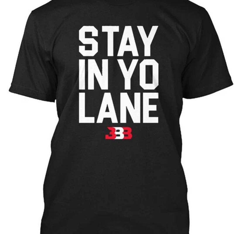 Stay In Yo Lane Bbb Size Premium T Shirt M 2XL S разноцветный