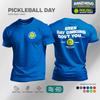 Pickleball DAY - Premium Drifit T-Shirt Activewear for Pickle Ball Dinking Paddle Training Armotex