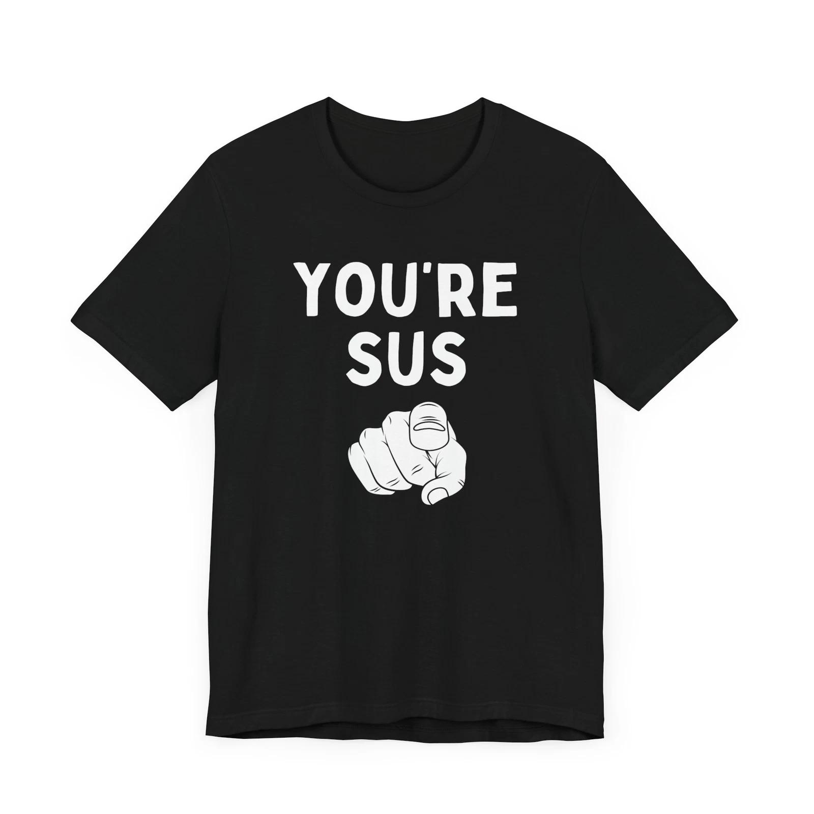 You re Sus Gamer Shirt Gamer Gift – Express Your Inner Game Detective S