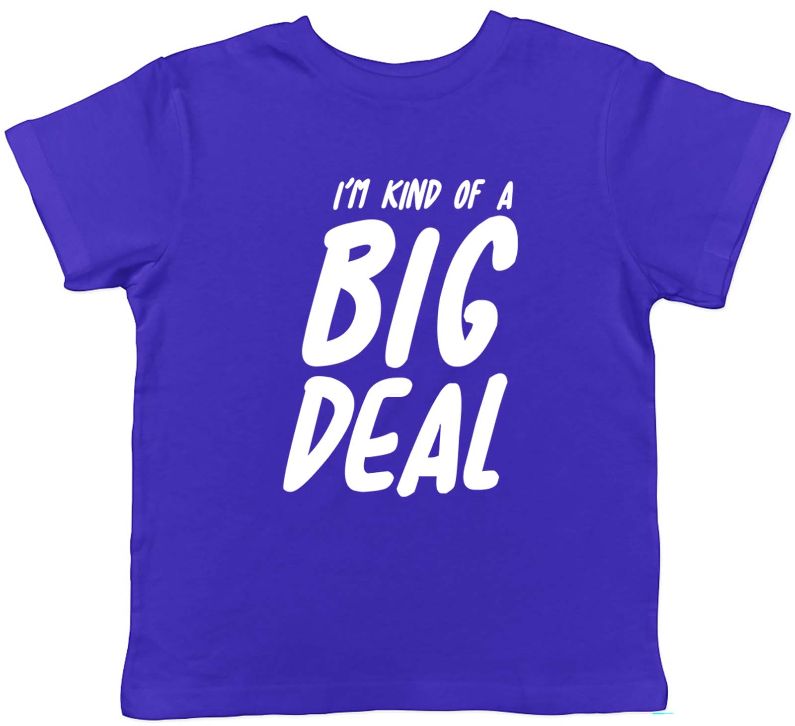 I m Kind Of A Big Deal Childrens Kids T-Shirt Boys Girls Gift 110