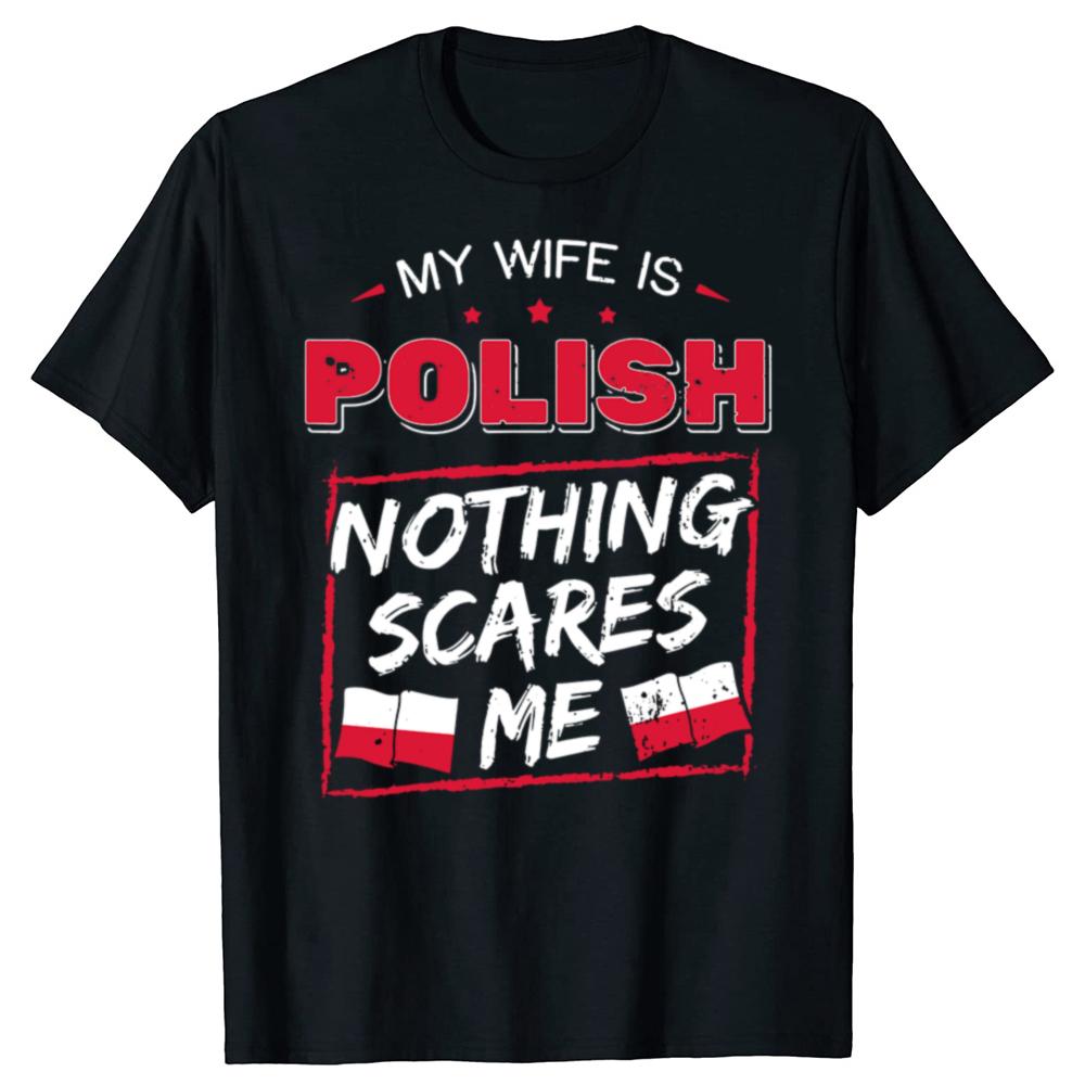 My Wife Is Polish T Shirts Summer Style Graphic Cotton Streetwear Short Sleeve Republic of Poland Flag Gifts Tshirt Men