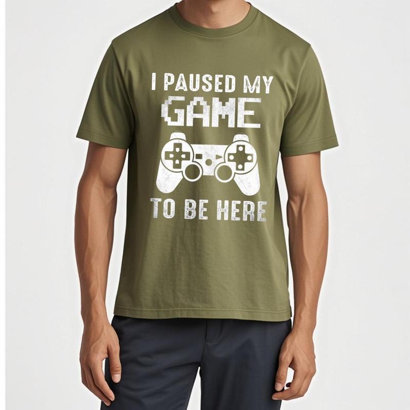 unisex summer Teenagers t-shirt I Paused My Game To Be Here Short Sleeve Printed Top tees men cotton t-shirt fashion tops
