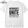 D Introverts Unite Seperately Printed Cotton Tshirt Introvert Fashion Unisex Tops Unisex Shirts Ropa Hombre Funny Tshirt