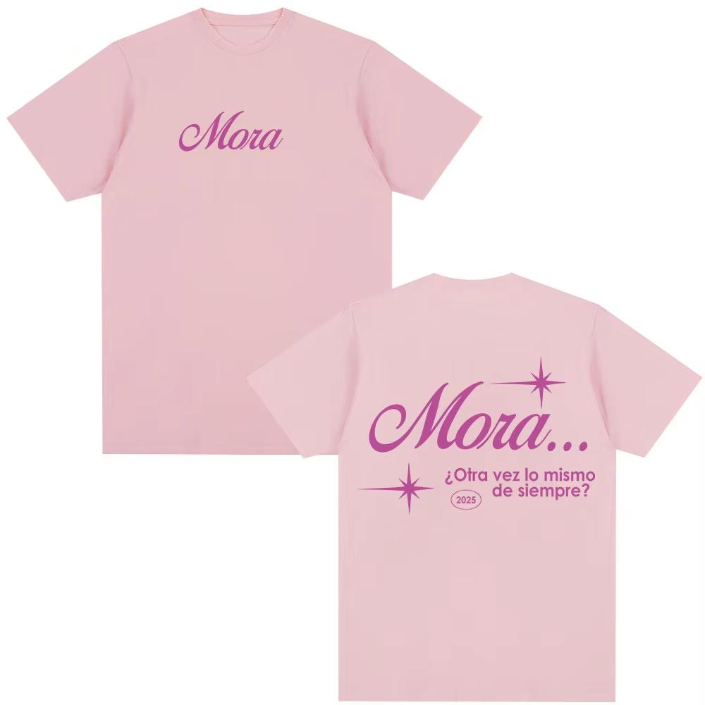 Rapper Mora Lo Mismo De Siempre Lo Mismo De La Otra Vez T Shirts Men Women Clothing Cotton Short Sleeve Tshirt Tops Streetwear S