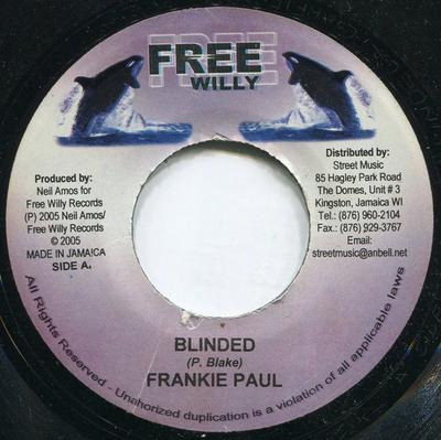 7inch Record FRANKIE PAUL - Blinded    NONE Free Willy 2005 Jamaica Reggae, Ska & Dub Used
