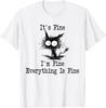 It's Fine I'm Fine Everything Is Fine Funny Black Cat T-Shirt Unisex T-Shirt