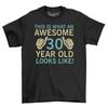 This Is What An Awesome Birthday T-Shirt Mens Womens Tees Top Men's 30th 40th 50th 60th 70th 80th