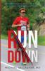 The Run Down : An Endurance Athlete's Race Against Chronic Fatigue Book