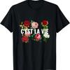 C'est La Vie Fransk Vit Ros Blomma Floral Kärlek Dröm T-shirt