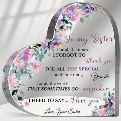 Placa Acrílica em Formato de Coração, com Design Floral e Mensagem Sincera, Presente para Irmã em Aniversário/Agradecimento, Melhores Amigas, Decoração de Mesa Memorial