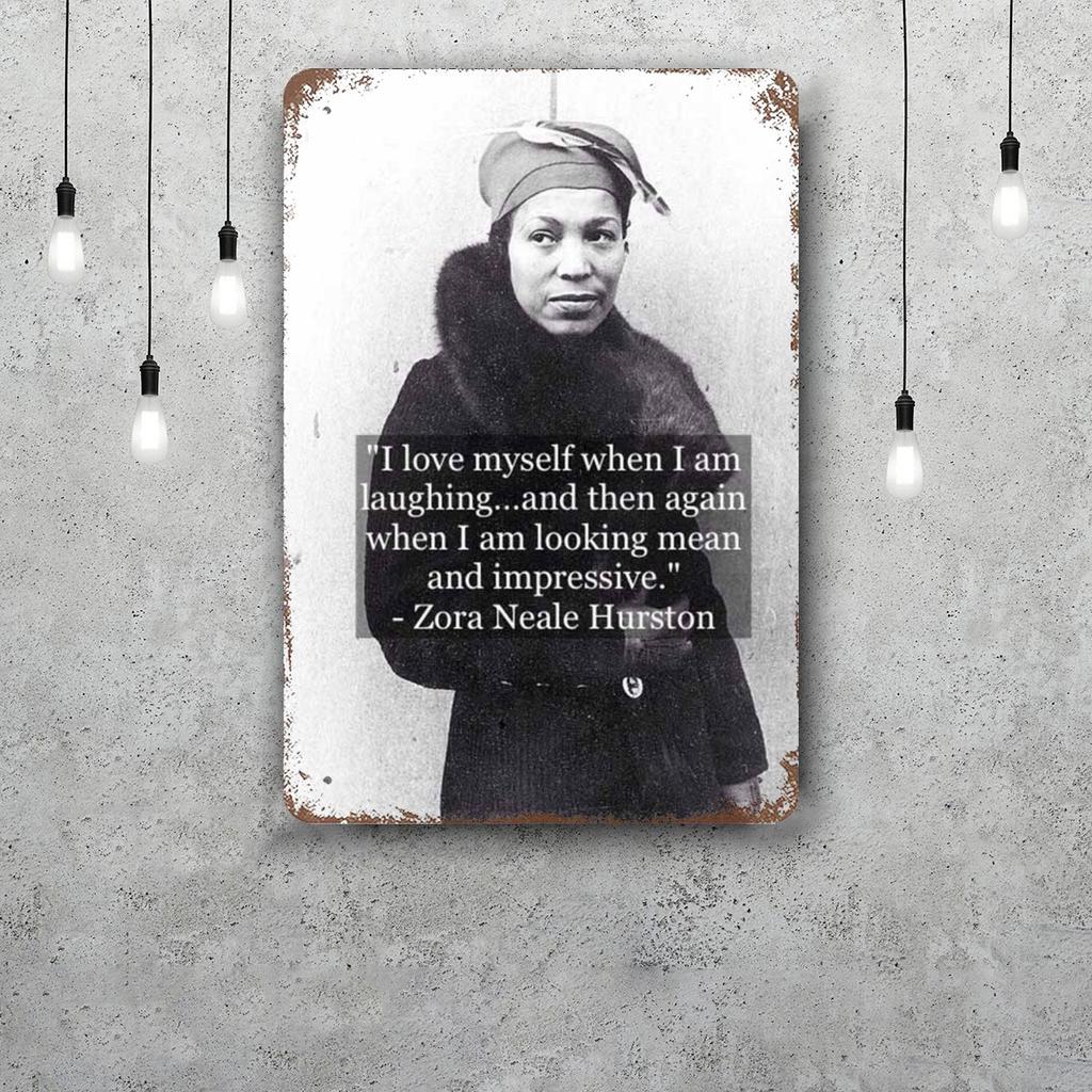 Zora Neale Hurston Funny Bar Metal Sign Retro Plaque Sign Alcohol Drinker Pub Club Man Cave Kitchen Wall Decoration