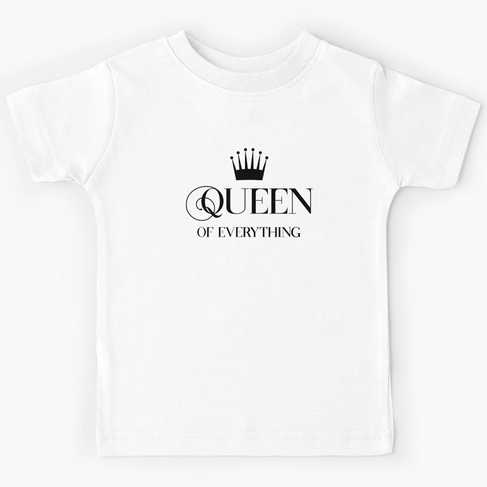 Queen of Everything Kids T-Shirt 100