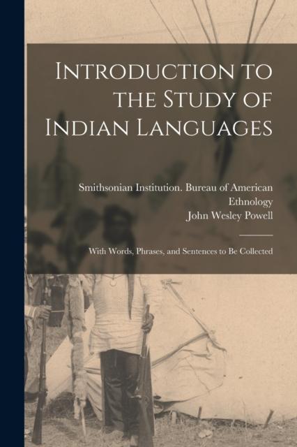 The Introduction To the Study of Indian Languages; With Words, Phrases, and Sentences To Be Collected Book