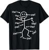 Funny Ow Ow Ow Ow Saying Body Pain Character Humor Sarcastic T-Shirt