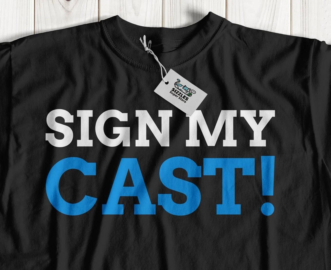 Sign My Cast! Unisex Funny Broken Bone T-Shirt Arm 2XL