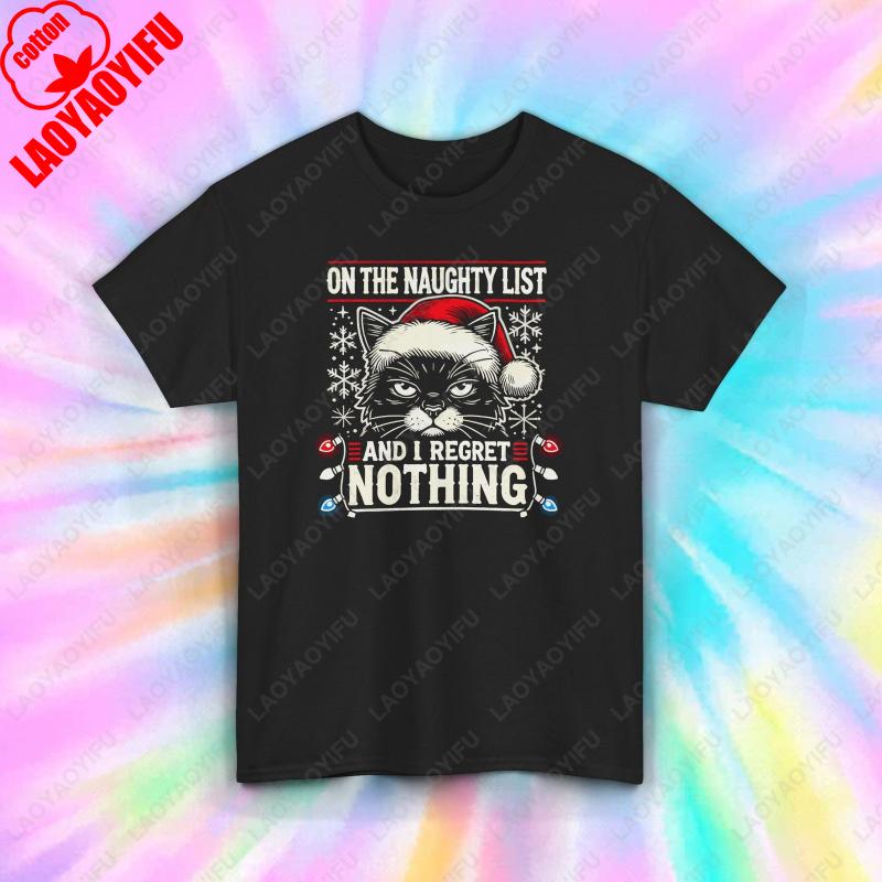 

On The Naughty List Cat Clothing Funny Christmas Santa Humor Gift Tshirt Men Women New Year Xmas High Quality Cotton Lovely Tees S