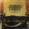 CD ROMAN CANDLE The Wee Hours Revue 63881273122 V2 2006 US Rock Begagnad