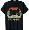 Ew People Retro Cat Funny Vintage Anti Social Introvert Gift Unisex T-Shirt