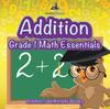 The Addition Grade 1 Math Essentials Children's Arithmetic Books Book