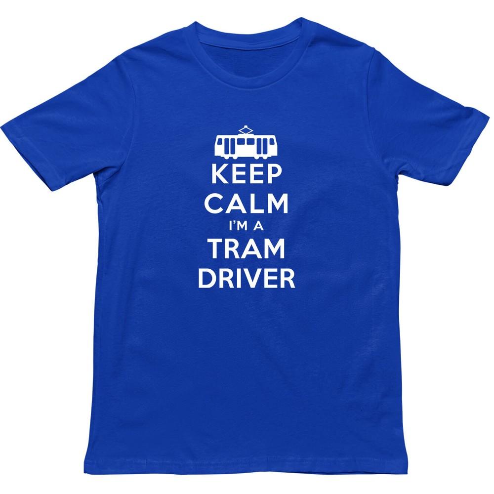 Keep Calm Im A Tram Driver T ShirtNovelty Transit Worker Unisex Gift Tee