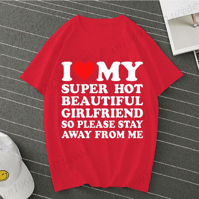 I Love My Girlfriend Shirt for Men I Heart My Girlfriend T-shirt Valentine Funny Boyfriend Clothes Y2k Tee Hot Girlfriend Tshirt