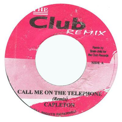 7inch Record CAPLETON - Call Me On The Telephone NONE The Club Remix Jamaica Reggae, Ska & Dub Used