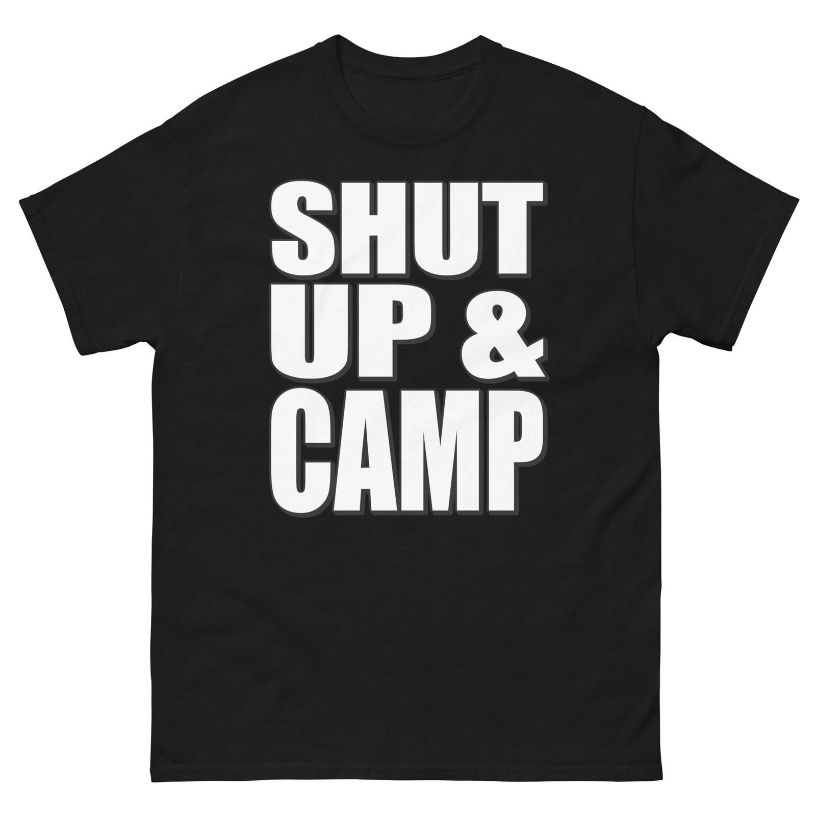 Shut Up and Camp Bold Statement Funny Design T-Shirt XL