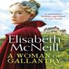 A Woman of Gallantry by Elisabeth McNeill Paperback Book 9781800327603