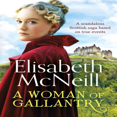 A Woman of Gallantry by Elisabeth McNeill Paperback Book 9781800327603