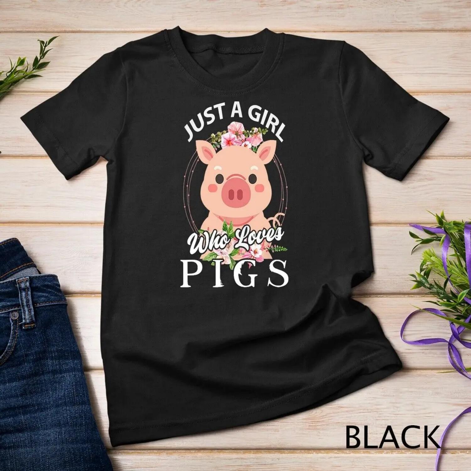 Just A Girl Who Loves Pigs T shirt S
