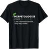Herpetologist Gift Tee Gift Unisex T-Shirt