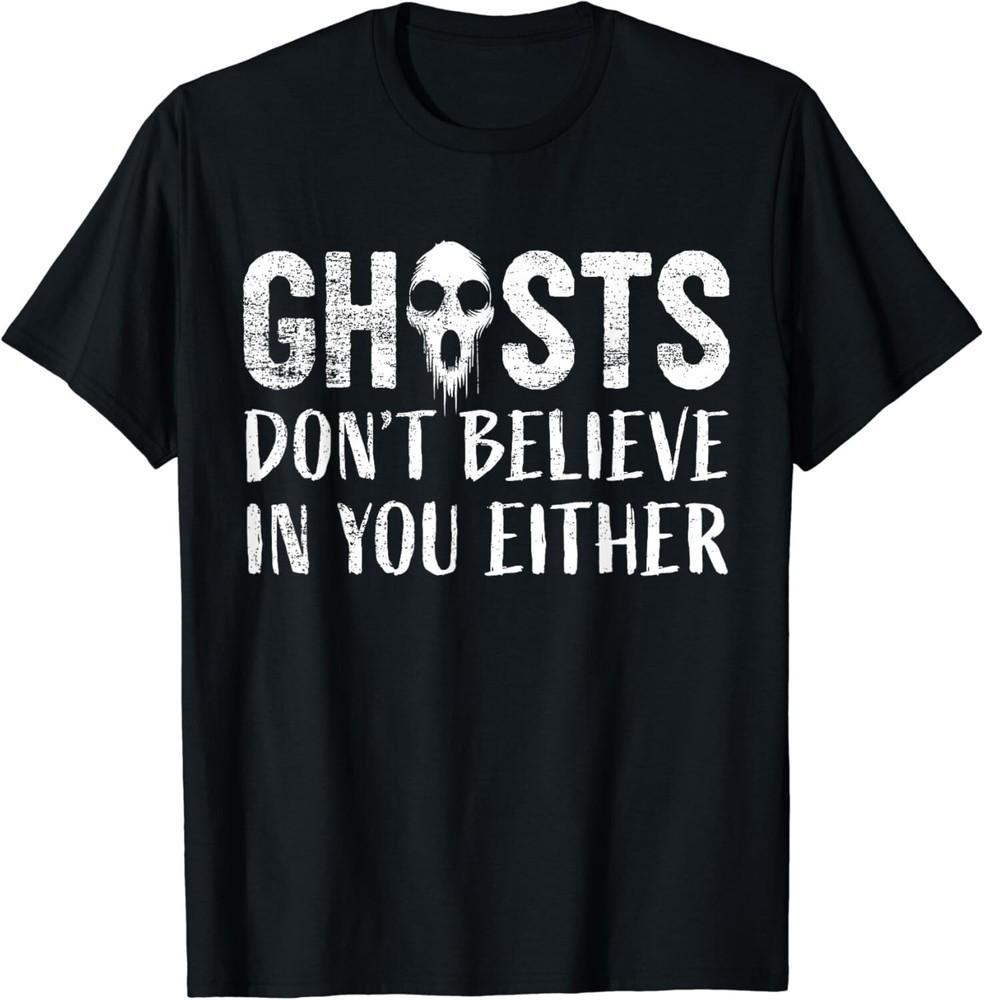 

Funny Ghost Hunting Paranormal Investigator Ghosts Gift Unisex T-Shirt 3XL