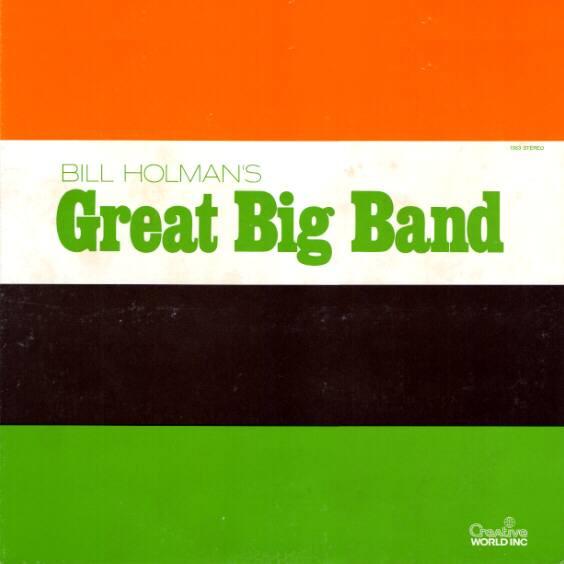 

LP Record BILL HOLMAN S GREAT BIG BAND - Bill Holman s Great Big Band 1053 CREATIVE WORLD US Jazz Used